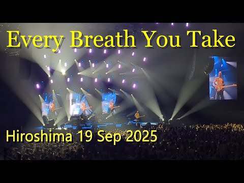 Every Breath You Take【Intro Rare Ver】 Hiroshima 19 Sep 2025